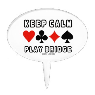 Keep Calm Play Bridge (Four Card Suits) Cake Toppers