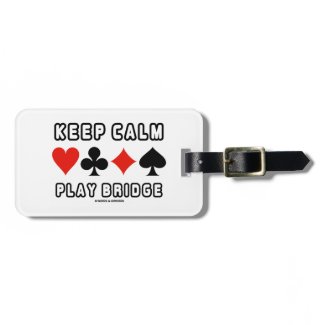 Keep Calm Play Bridge (Four Card Suits) Tag For Luggage