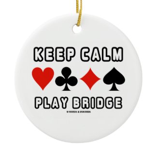 Keep Calm Play Bridge (Four Card Suits) Christmas Ornaments
