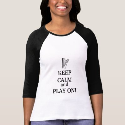 KEEP CALM & PLAY ON T-shirt