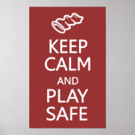 Keep Calm & Play Safe custom poster