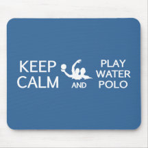 Keep Calm & Play Water Polo custom mousepad