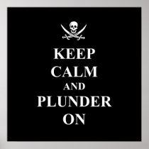 Keep calm & plunder on posters