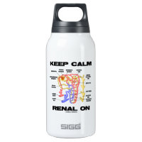 Keep Calm Renal On (Kidney Nephron) 10 Oz Insulated SIGG Thermos Water Bottle