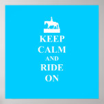 Keep calm & ride on (light blue) posters