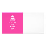 Keep calm & ride on (pink) custom photo card