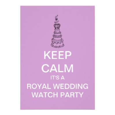 KEEP CALM Royal Wedding Watch Party Invitation