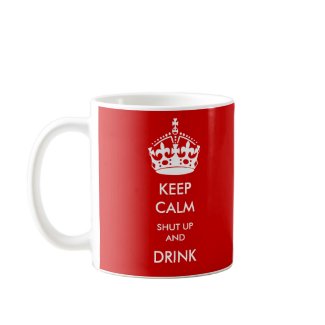 KEEP CALM Shut Up and EAT MUG mug
