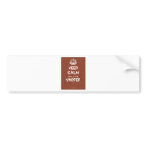 Keep-Calm-Shut Your-Yapper-.pdf Bumper Sticker