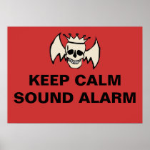 Keep Calm Sound Alarm Skull posters