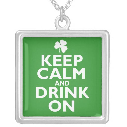 Keep Calm St Patricks Day Humor Personalized Necklace