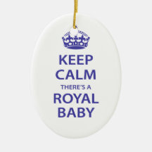 Keep Calm There's A Royal Baby Ornaments