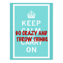 Keep Calm, Throw Things Post Cards