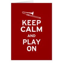 Keep Calm Trombone Greeting Card