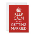 Keep Calm We Are Getting Married - Wedding Invitations