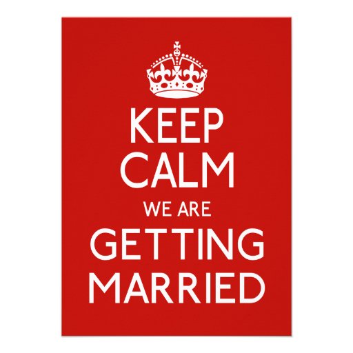 Keep Calm We Are Getting Married - Wedding Invitations