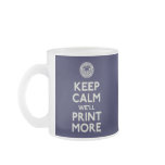 Keep Calm We'll Print More Fed Mug