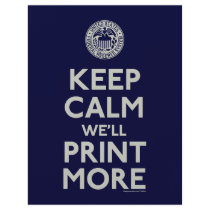 Keep Calm We'll Print More Personalized Flyer