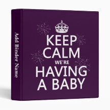 Keep Calm We're Having A Baby (in any color) Binder