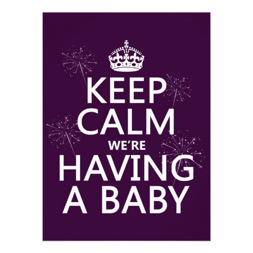 Keep Calm We're Having A Baby (in any color) Invitation