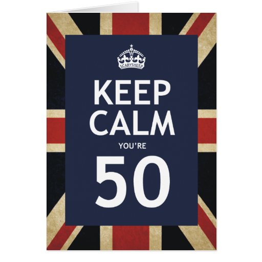 Keep Calm You're 50 Card | Zazzle