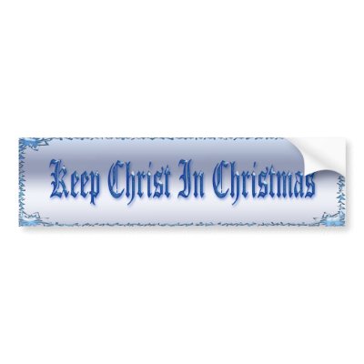 Keep Christ In Christmas Bumper Stickers by MissMissyLue