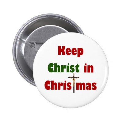 Keep Christ in Christmas Pinback Buttons