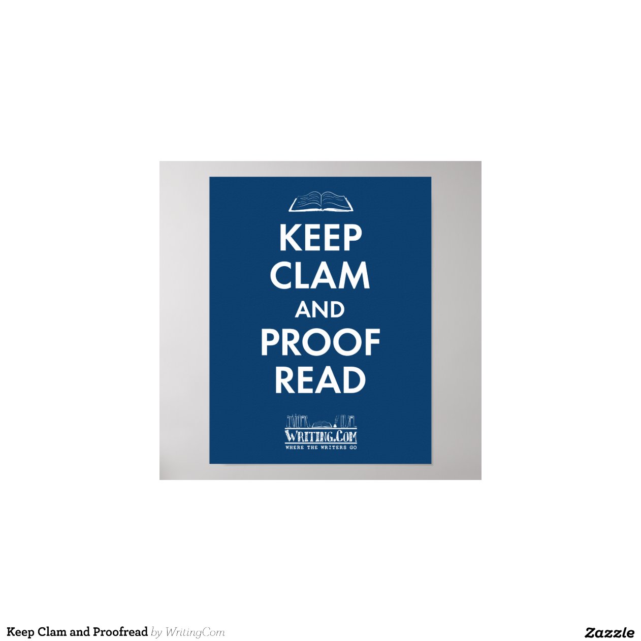 Keep Clam and Proofread Poster | Zazzle