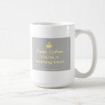Keep Coffee You're a Working Mom - Gray/Yellow Mug