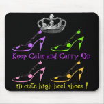 Keep CValm and Carry on in Cute High Heels Mouse Pad