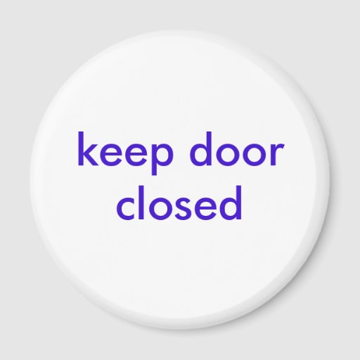 keep-door-closed-refrigerator-magnet-zazzle