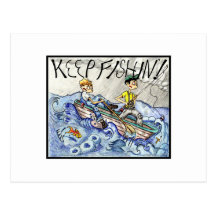 KEEP FISHIN'! POST CARD