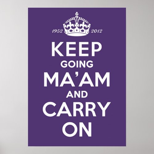 Keep Going Ma'am A2 Poster Queen's Diamond Jubilee posters