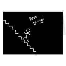 "keep going" stick man on the stairs card