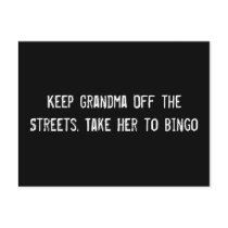 Keep Grandma Off the Streets. Take Her to Bingo postcards