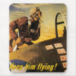 Keep Him Flying! Mousepads
