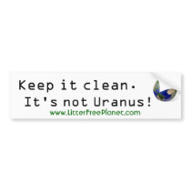 "Keep it clean." Bumper sticker bumper stickers