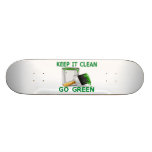 Keep It Clean Go Green Skateboards