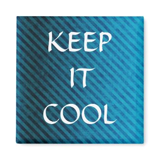 , KEEP IT COOL magnet