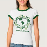 Keep It Green t-shirts