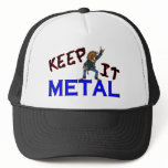 Keep It Metal Trucker Hats