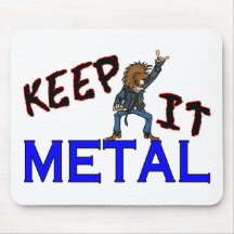 Keep It Metal Mouse Pad