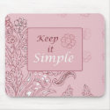 Keep it Simple Mouse Pad mousepads
