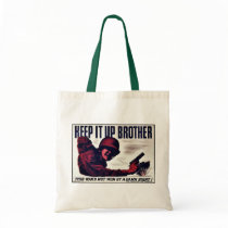 Keep It Up Brother Tote Bags