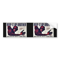 Keep It Up Brother Bumper Sticker