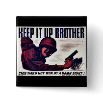 Keep It Up Brother Buttons