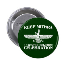 Keep Mithra in the Winter Solstice Celebration Pinback Buttons