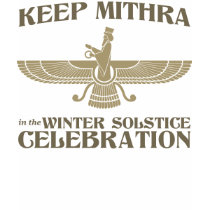 Keep Mithra in the Winter Solstice Celebration t-shirts