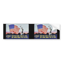 Keep Old Glory Forever Free, Buy More Bonds For Vi bumper stickers by ww2posters Keep Old Glory Forever Free, Buy More Bonds For Vi bumper stickers