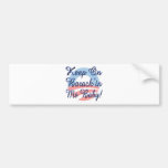 Keep On Barrack'in Me Baby! Logo Script Bumper Sticker